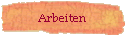 Arbeiten