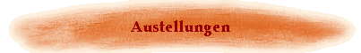 Austellungen