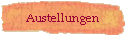 Austellungen